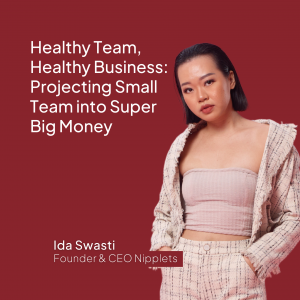 Healthy Team, Healthy Business: Projecting Small Team into Super Big Money (Produk Video)