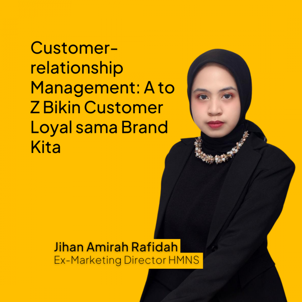 Customer-relationship Management: A to Z Bikin Customer Loyal sama Brand Kita (Produk Video)