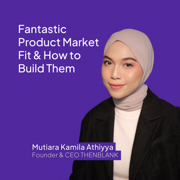 Fantastic Product Market Fit & How to Build Them (Produk Video)