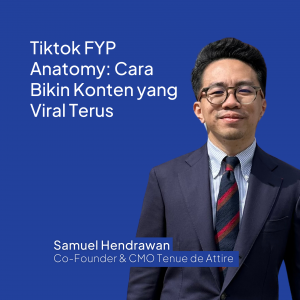 Tiktok FYP Anatomy: Cara Bikin Konten yang Viral Terus (Produk Video)