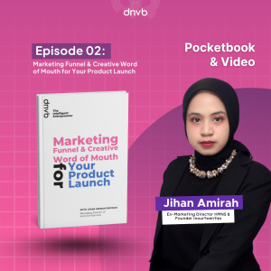 (Bundling) The Intelligent Entrepreneur Episode 02 - Marketing Funnel & Creating Word of Mouth for Your Product Launch