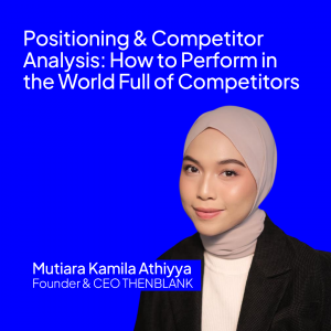 Positioning & Competitor Analysis: How to Perform in the World Full of Competitors (Produk Video)