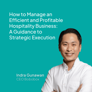 How to Manage an Efficient and Profitable Hospitality Business:  A Guidance to Strategic Execution (Produk Video)