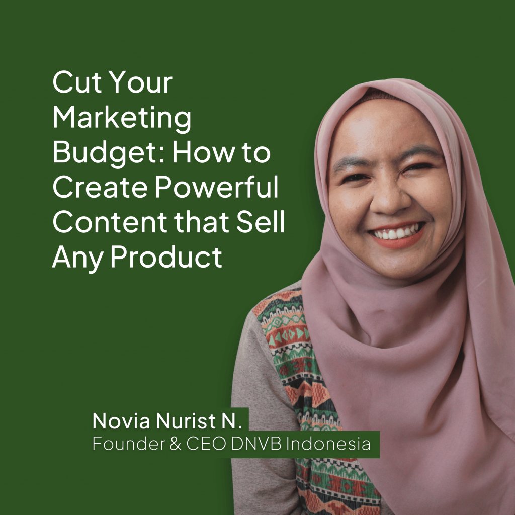 Cut Your Marketing Budget: How to Create Powerful Content that Sell Any Product (Produk Video)