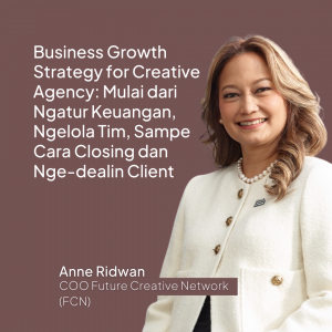 Business Growth Strategy for Creative Agency: Mulai dari Ngatur Keuangan, Ngelola Tim, Sampe Cara Closing dan Nge-dealin Client (Produk Video)