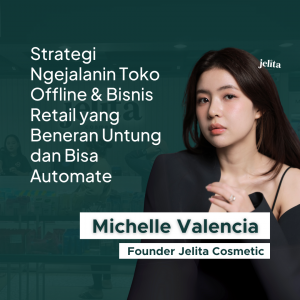Strategi Ngejalanin Toko Offline & Bisnis Retail yang Beneran Untung dan Bisa Automate (Produk Video)