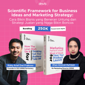 Scientific Framework for Business Ideas and Marketing Strategy: Cara Bikin Bisnis yang Beneran Untung dan Strategi Jualan yang Ngga Bikin Boncos (Pocketbook)